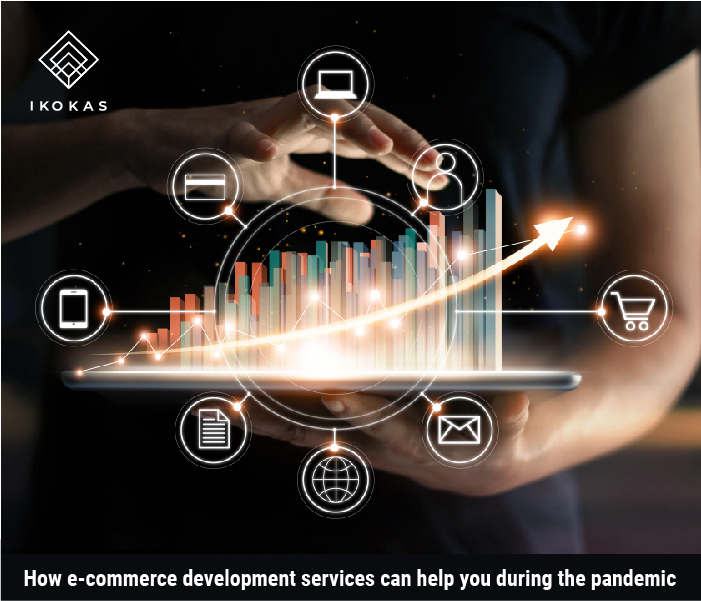 How e-commerce development services can help you during the pandemic