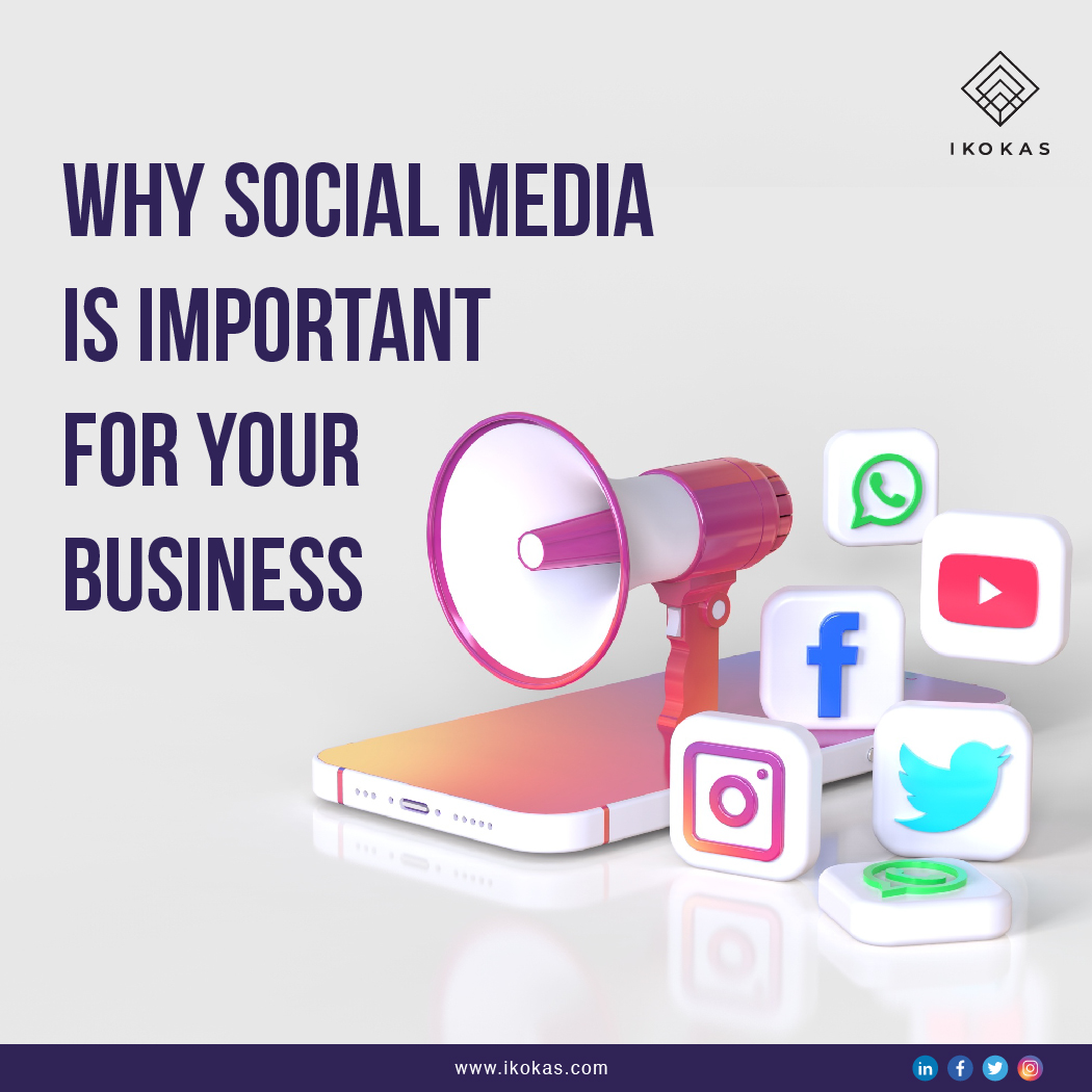 Why Social Media Is Important For Your Business ?