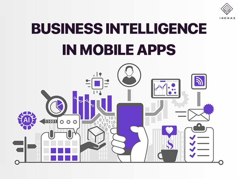 Benefits Challenges of Business Intelligence in Mobile Apps